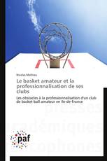 Le basket amateur et la professionnalisation de ses clubs