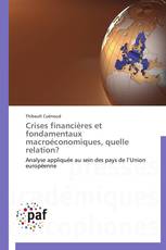 Crises financières et fondamentaux macroéconomiques, quelle relation?