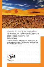 Influence de la thermicité sur la diagenèse minérale et organique