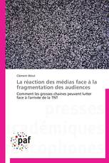 La réaction des médias face à la  fragmentation des audiences