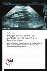 Imagerie ultrasonore : du contrôle non destructif à la biomécanique