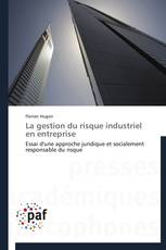 La gestion du risque industriel en entreprise