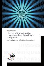 L’atténuation des ondes sismiques dans les milieux complexes