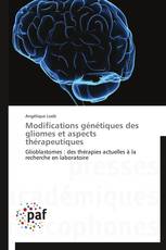 Modifications génétiques des gliomes et aspects thérapeutiques