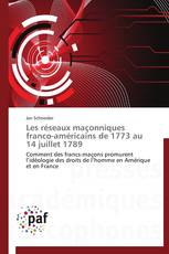 Les réseaux maçonniques franco-américains de 1773 au 14 juillet 1789