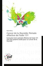 Cancer de la thyroïde: Période effective de l'iode 131