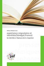 expérience migratoire et identités(Sénégal,France)