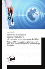 Facteurs de risque cardiovasculaire et coronaropathies aux Antilles