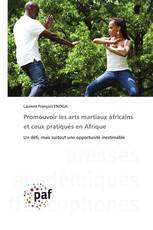 Promouvoir les arts martiaux africains et ceux pratiqués en Afrique