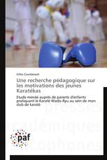 Une recherche pédagogique sur les motivations des jeunes Karatékas