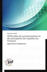 Difficultés de prononciation et de perception de voyelles du français