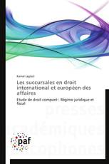 Les succursales en droit international et européen des affaires