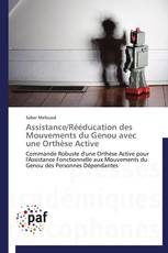 Assistance/Rééducation des Mouvements du Genou avec une Orthèse Active