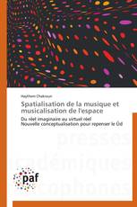 Spatialisation de la musique et musicalisation de l'espace