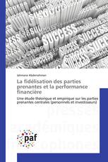 La fidélisation des parties prenantes et la performance financière