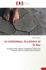 Le réalisateur, la caméra et le fou