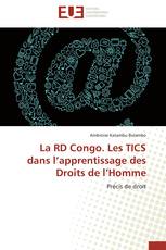 La RD Congo. Les TICS dans l’apprentissage des Droits de l’Homme