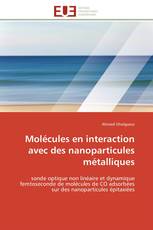Molécules en interaction avec des nanoparticules métalliques