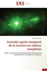 Contrôle spatio-temporel de la lumière en milieux complexes