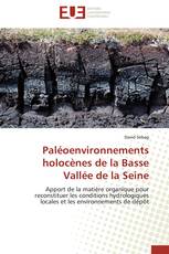 Paléoenvironnements holocènes de la Basse Vallée de la Seine