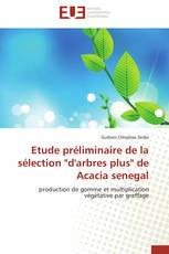 Etude préliminaire de la sélection "d'arbres plus" de Acacia senegal