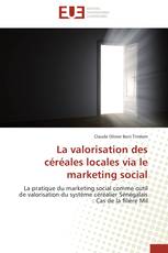 La valorisation des céréales locales via le marketing social