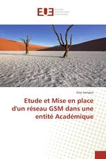 Etude et Mise en place d'un réseau GSM dans une entité Académique