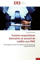 Fusions-acquisitions bancaires et accord de crédits aux PME