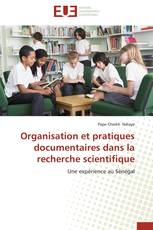 Organisation et pratiques documentaires dans la recherche scientifique