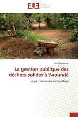 La gestion publique des déchets solides à Yaoundé