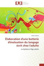 Élaboration d'une batterie d'évaluation du langage écrit chez l'adulte