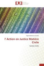 l' Action en Justice Matière Civile