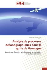 Analyse de processus océanographiques dans le golfe de Gascogne