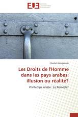 Les Droits de l'Homme dans les pays arabes: illusion ou réalité?