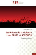 Esthétique de la violence chez PERSE et SENGHOR