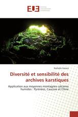 Diversité et sensibilité des archives karstiques