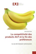 La compétitivité des produits ACP et la fin des préférences