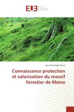 Connaissance protection et valorisation du massif forestier de Meine