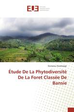 Étude De La Phytodiversité De La Foret Classée De Bansie