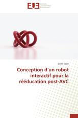 Conception d’un robot interactif pour la rééducation post-AVC