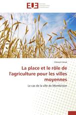 La place et le rôle de l'agriculture pour les villes moyennes