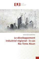 Le développement industriel régional : le cas Rio Tinto Alcan