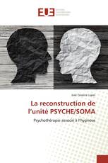 La reconstruction de l’unité PSYCHE/SOMA