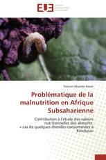 Problématique de la malnutrition en Afrique Subsaharienne