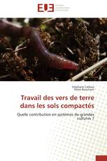 Travail des vers de terre dans les sols compactés