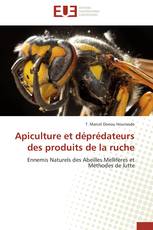 Apiculture et déprédateurs des produits de la ruche