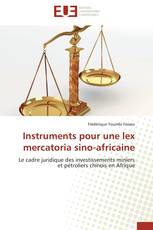 Instruments pour une lex mercatoria sino-africaine