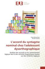 L’accord du syntagme nominal chez l'adolescent dysorthographique