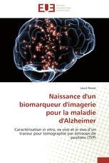 Naissance d'un biomarqueur d'imagerie pour la maladie d'Alzheimer