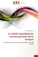 La cédule hypothécaire comme garantie de la banque